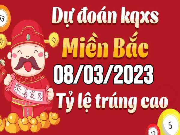 Soi cầu 247 ngày 08/03/2023 – Soi cầu dự đoán xổ số miền bắc 8/3